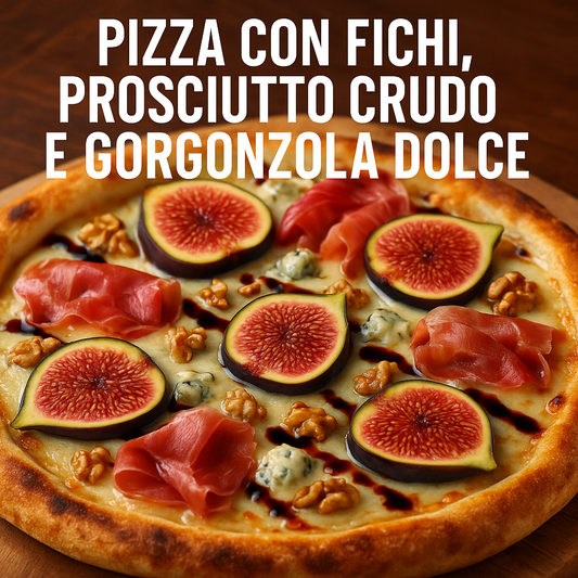 Pizza con Fichi Freschi, Prosciutto Crudo e Gorgonzola Dolce: un'esperienza gourmet da fare in casa (col forno giusto)